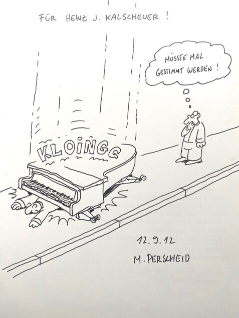 Eine zeichnerische Widmung von Martin Perscheid. Ein von Hand gezeichneter Cartoon für Heinz J. Kalscheuer.